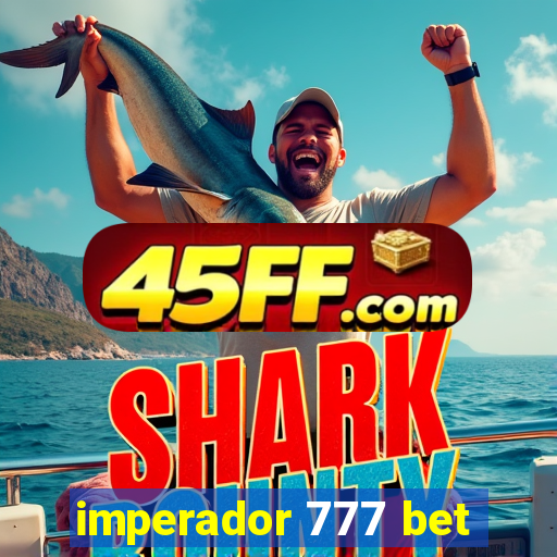 imperador 777 bet